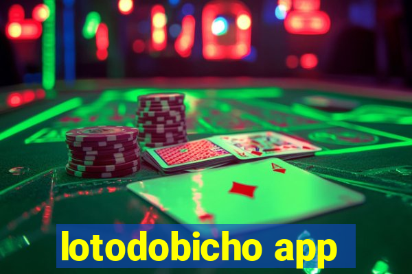lotodobicho app
